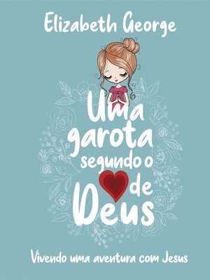 cover image of Uma Garota Segundo o Coração de Deus